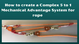 Complex 5 to 1 Haul System made easy