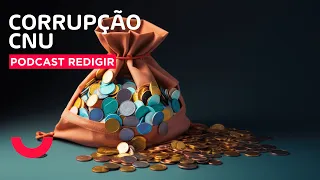 Podcast Redigir - Corrupção - CNU