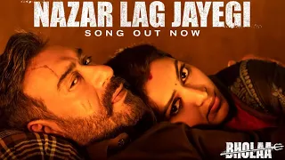 Nazar Lag Jayegi (Video) Bholaa: Ajay Devgn, Tabu, Amala Paul, Full HD Video | New Song 2023