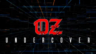 OZ - Undercover (Lyric Video)