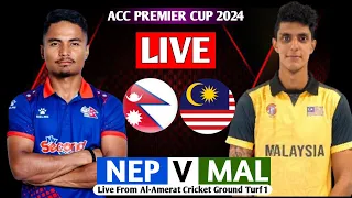 NEPAL VS MALAYSIA ACC PREMIER CUP SERIES 2024 LIVE || NEPAL VS MALAYSIA T20I ASIA CUP QUALIFIER LIVE