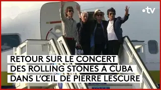 Rolling Stones : Cuba on the rock - L’Œil de Pierre Lescure - C à vous - 05/06/2024