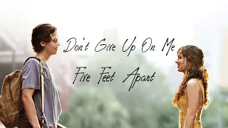 Don't Give Up On Me - Stella Grant & Will Newman [Five Feet Apart]