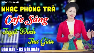 NHẠC PHÒNG TRÀ 2023 - Đàn Bầu NS Bùi Xuân ➤ LK Hòa Tấu Không Lời Nhạc Đàn Bầu Tuyệt Đỉnh Thư Giãn