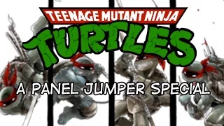 Teenage Mutant Ninja Turtles - A Panel Jumper Special