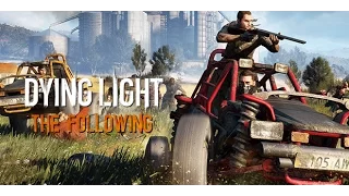 Dying Light: The Following All Cutscenes (Game Movie) 1080p HD