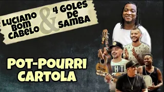 Luciano Bom Cabelo e 4 Goles de Samba - Pot-Pourri Cartola - O Mundo É Um Moinho / Minha / Tive Sim