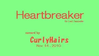 Heartbreaker - coverd by CurlyHairs