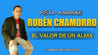 Pista Rubén Chamorro - Él Valor De Un Alma | Letra Musical