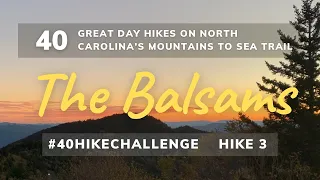 The Balsams | Ep 33 | 3 / 40 Hike Challenge on NC’s Mountains to Sea Trail