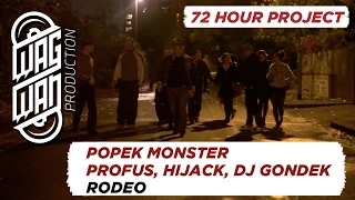 72 HOURS - POPEK MONSTER, PROFUS, HIJACK, DJ GONDEK - RODEO