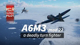 A6M3 mod 22 - turn fighting tips for War Thunder arcade battles