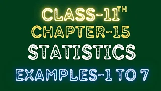 Class 11 | Statistics | Chapter 15 | Examples 1 to 7 | Full Explained | By Raja