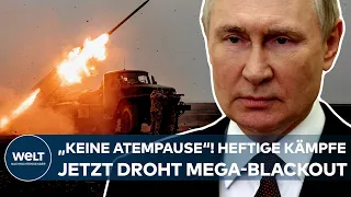 PUTINS KRIEG: "Keine Atempause!" Heftige Kämpfe im Osten - jetzt droht der Mega-Blackout