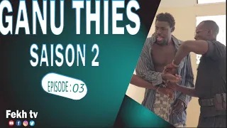 GANU THIES MANDOUMBÉ AK NIANKOU SAISON 2 EPISODE 3