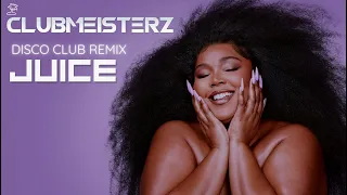 Lizzo - Juice  (ClubMeisterz Disco Club Remix )