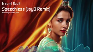 Naomi Scott - Speechless (JayB Remix) [Disney's Aladdin]