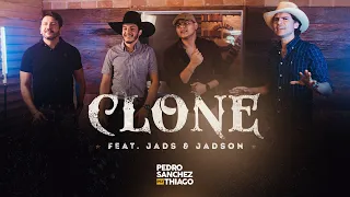 Pedro Sanchez & Thiago feat. Jads & Jadson - CLONE (Clipe Oficial)