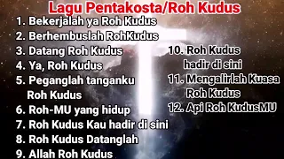 Kumpulan Lagu Rohani Roh Kudus - Pentakosta -Pencurahan Roh Kudus