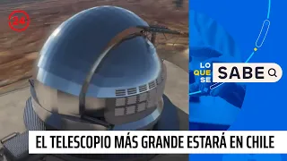 Lo que se sabe: el telescopio más grande del mundo estará en Chile | 24 Horas TVN Chile