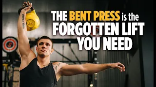 The Bent Press is the Forgotten Lift You Need