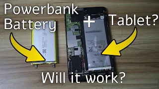 I replaced my tablet's battery with a powerbank battery... Will it work?