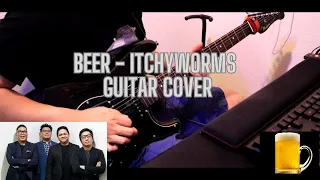 Beer by Itchyworms guitar cover