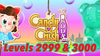 Let’s Play Candy Crush Soda Complete Levels || 2999 & 3000 Hard Level