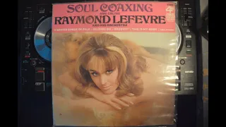 Raymond Lefevre and his Orchestra   Soul Coaxing Full Side A, Uncut