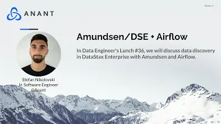 Data Engineer's Lunch #36: Amundsen/DSE with Airflow