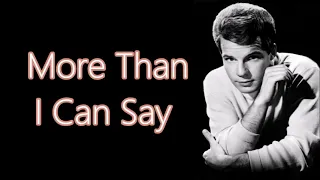 Bobby Vee   More Than I Can Say    +   lyrics