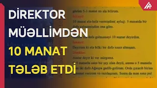 Daha bir direktorun SƏS YAZISI: "Dərsə gəlməmək 10 manatdır" - APA TV