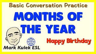 Months of The Year (happy birthday) | Learn English - Mark Kulek ESL