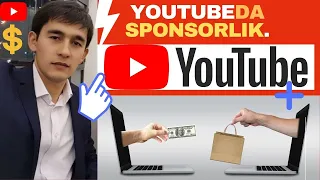 YouTubeda Blogerlik.   9 - dars.  YouTubeda Sponsorlik..