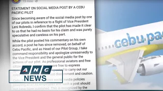 Cebu Pacific official apologizes to VP Robredo over false claim made by pilot | ANC