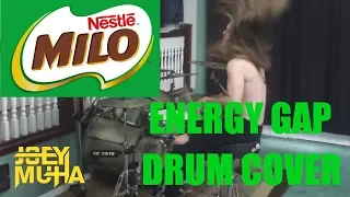 ENERGY GAP Nestle Milo DRUM COVER - JOEY MUHA