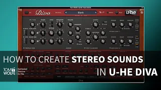 U he Diva - How To Create Stereo Sounds