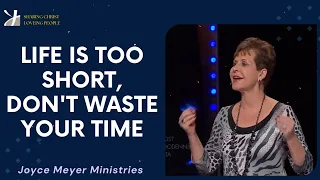 Joyce Meyer 2024 - Life Is Too Short, Don't Waste Your Time - Enjoying Everyday Life