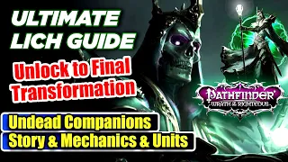 Pathfinder Wrath of the Righteous Lich Mythic Path Guide. Transformation, Undead Companions Etc.