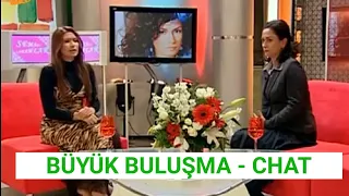 BÜYÜK BULUŞMA - CHAT