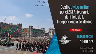 Desfile cívico-militar por el 213 Aniversario del Inicio de la Independencia de México || EN VIVO