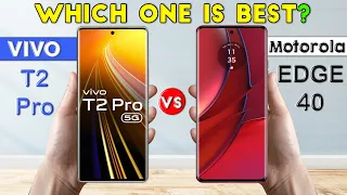 vivo T2 Pro vs Motorola Edge 40 : Comparison⚡
