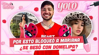 YOLO CONFIESA SI SE BESÓ CON DOMELIPA, POR QUÉ SE PELEÓ CON MARIANA Y QUÉ PIENSA DE SU NUEVO NOVIO