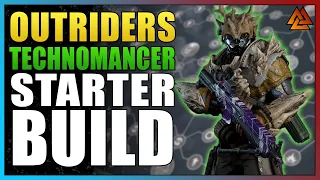 Outriders - Technomancer Starter Build is PERFECT for Solo, COOP and ENDGAME!