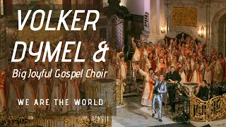 We are the world - Volker Dymel & Big Joyful Gospel Choir