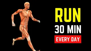 What Happens To Your Body When You Run 30 Minuites Every Day