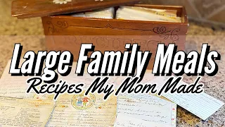 LARGE FAMILY MEALS MY MOM MADE // EASY RECIPES THAT FEED A CROWD