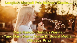 Cara Kencan Dengan Wanita Yang Baru Kamu Temui Di Sosial Media. . . (Tips Pdkt)