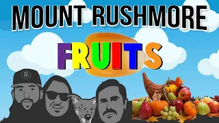 Mount Rushmore Of Fruits - Billy’s Pick Will Shock You