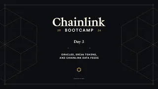 Oracles, ERC20 Tokens, and Chainlink Data Feeds | Chainlink Bootcamp - Day 3